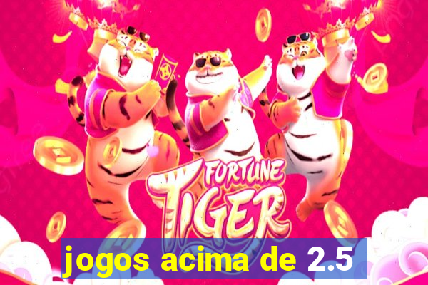 jogos acima de 2.5